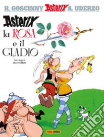 Asterix, la rosa e il gladio. Asterix collection libro di Uderzo Albert