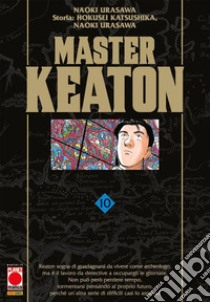 Master Keaton. Vol. 10 libro di Urasawa Naoki; Katsushika Hokusei; Nagasaki Takashi; Zanzi E. (cur.)