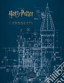 I progetti. Dai film di Harry Potter. Ediz. illustrata libro di Revenson Jody