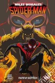 Miles Morales: Spider-Man. Vol. 2: Fatevi sotto libro di Ahmed Saladin; Garrón Javier