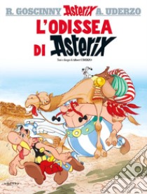 L'Odissea di Asterix libro di Goscinny René; Uderzo Albert