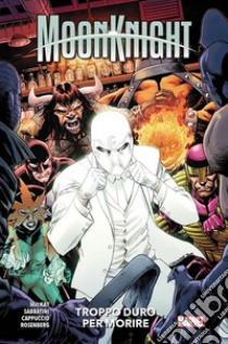 Moon knight. Vol. 2: Troppo duro per morire libro di MacKay Jed; Cappuccio Alessandro; Sabbatini Federico