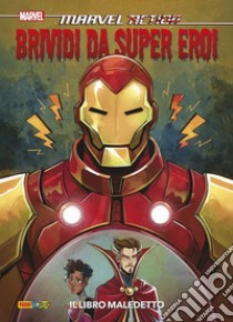 Brividi da super eroe. Il libro maledetto. Marvel action libro