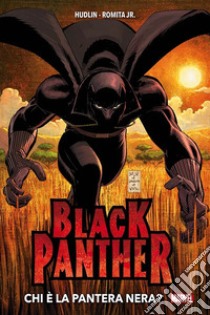 Chi è la Pantera Nera? Black Panther libro di Hudlin Reginald; Romita John Jr.