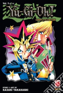Yu-Gi-Oh! Complete edition. Vol. 3 libro di Takahashi Kazuki