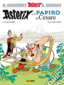 Asterix e il papiro di Cesare libro di Goscinny René; Uderzo Albert; Ferri Yves