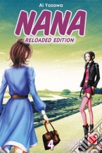 Nana. Reloaded edition. Vol. 4 libro di Yazawa Ai