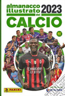 Almanacco illustrato del calcio 2023. Ediz. illustrata libro