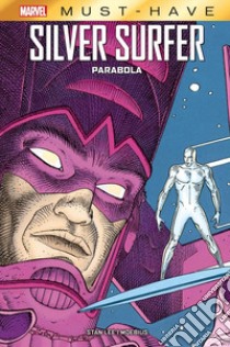 Parabola. Silver Surfer libro di Lee Stan; Moebius; Peruzzi N. (cur.)