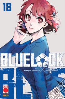 Blue lock. Vol. 18 libro di Kaneshiro Muneyuki