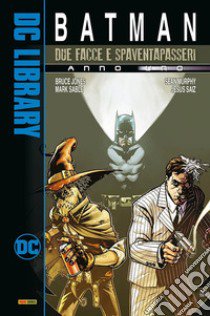 Due Facce e Spaventapasseri. Batman. Anno uno libro di Jones Bruce; Sable Mark; Murphy Sean