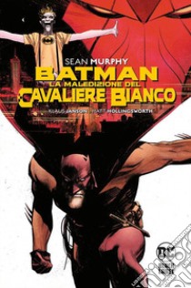 La maledizione del Cavaliere Bianco. Batman libro di Murphy Sean