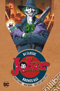 Joker. DC classic bronze age. Vol. 1 libro di O'Neil Dennis; Adams Neal; García López José Luis