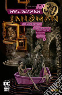 Sandman library. Vol. 7: Vite brevi libro di Gaiman Neil