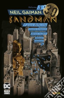 Sandman library. Vol. 5: Il gioco della vita libro di Gaiman Neil