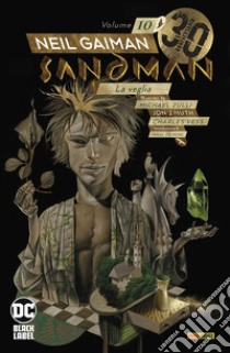 Sandman library. Vol. 10: La veglia libro di Gaiman Neil