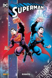 Rinato. Superman libro di Jurgens Dan; Tomasi Peter