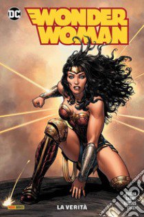 Wonder Woman. Vol. 3: La verità libro di Rucka Greg; Sharp Liam