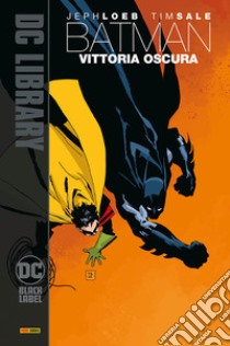 Vittoria oscura. Batman libro di Loeb Jeph; Sale Tim