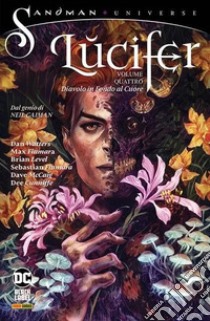 Diavolo in fondo al cuore. Lucifer. Vol. 4 libro di Fiumara Max; Watters Dan