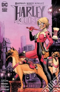 Batman cavaliere bianco presenta: Harley Quinn libro di Collins Katana; Murphy Sean; Scalera Matteo