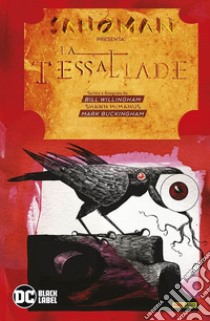 Sandman presenta: La Tessaliade e Merv Testa-di-Zucca. Vol. 3 libro di Willingham Bill; McManus Shawn; Buckingham Mark