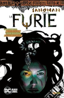 Sandman presenta: Le Furie e Petrefax. Vol. 5 libro di Carey Mike; Bolton John; Leialoha Steve