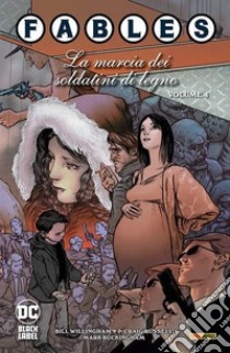 Fables. Vol. 4: La marcia dei soldatini in legno libro di Willingham Bill