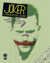 Joker. Il sorriso che uccide libro di Lemire Jeff; Sorrentino Andrea; Bellaire Jordie