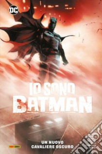 Io sono Batman libro di Ridley John; Foreman Travel; Coipel Olivier