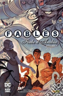 Fables. Vol. 7: Fiabe d'Arabia libro di Willingham Bill