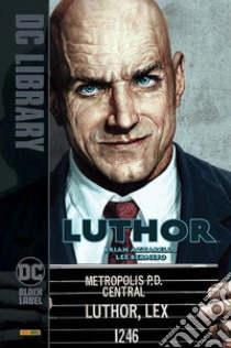 Luthor libro di Azzarello Brian; Bermejo Lee