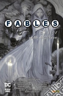 Le 1001 notti di neve. Fables special libro di Willingham Bill; Buckingham Mark; Vess Charles