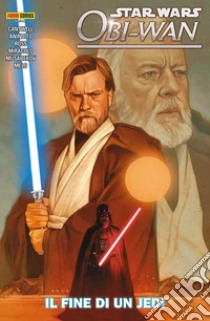 Il fine di un jedi. Obi-Wan. Star wars libro di Cantwell Christopher; Anindito Ario