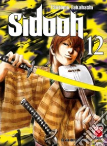 Sidooh. Vol. 12 libro di Takahashi Tsutomu