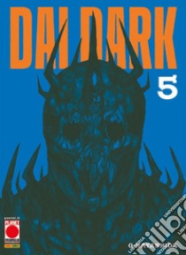 Dai dark. Vol. 5 libro di Q Hayashida