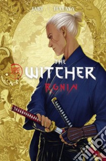 Ronin. The witcher libro di Jaki Rafal; Hataya