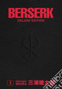 Berserk deluxe. Vol. 3 libro di Miura Kentaro