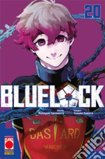 Blue lock. Vol. 20 libro di Kaneshiro Muneyuki