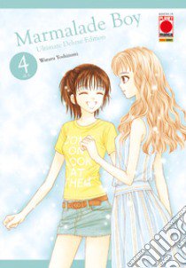 Marmalade boy. Ultimate deluxe edition. Vol. 4 libro di Yoshizumi Wataru