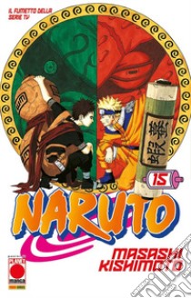 Naruto. Il mito. Vol. 15 libro di Kishimoto Masashi