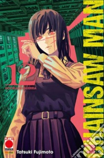 Chainsaw Man. Vol. 12: Uccello e guerra libro di Fujimoto Tatsuki