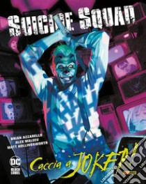 Caccia a Joker! Suicide Squad libro di Azzarello Brian; Maleev Alex