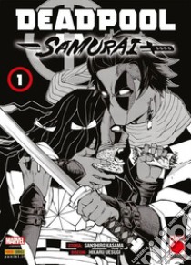 Deadpool samurai. Vol. 1 libro di Sanshiro Kasama