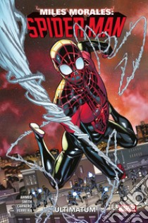 Miles Morales: Spider-Man. Vol. 4: Ultimatum libro di Ahmed Saladin; Garrón Javier