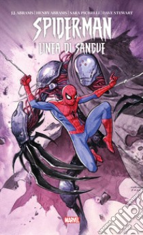 Linea di sangue. Spider-Man. Marvel artist edition libro di Abrams J. J.; Abrams Henry; Pichelli Sara