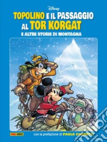 Topolino e il passaggio al Tor Korgat e altre storie libro