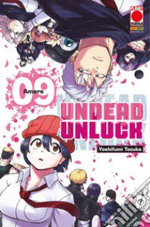 Undead unluck. Vol. 9: Amare libro di Tozuka Yoshifumi