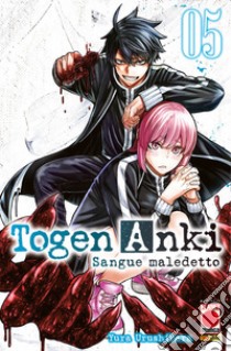 Togen Anki. Sangue maledetto. Vol. 5 libro di Urushibara Yura