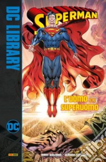 L'uomo e il superuomo. Superman, Marv Wolfman